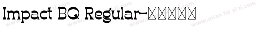 Impact BQ Regular字体转换